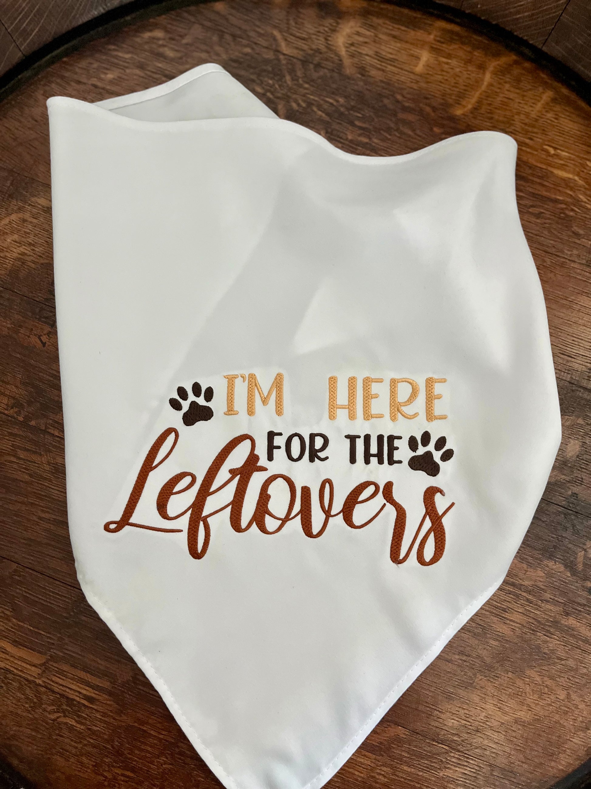 Embroidered dog bandana-I'm here for the Leftovers