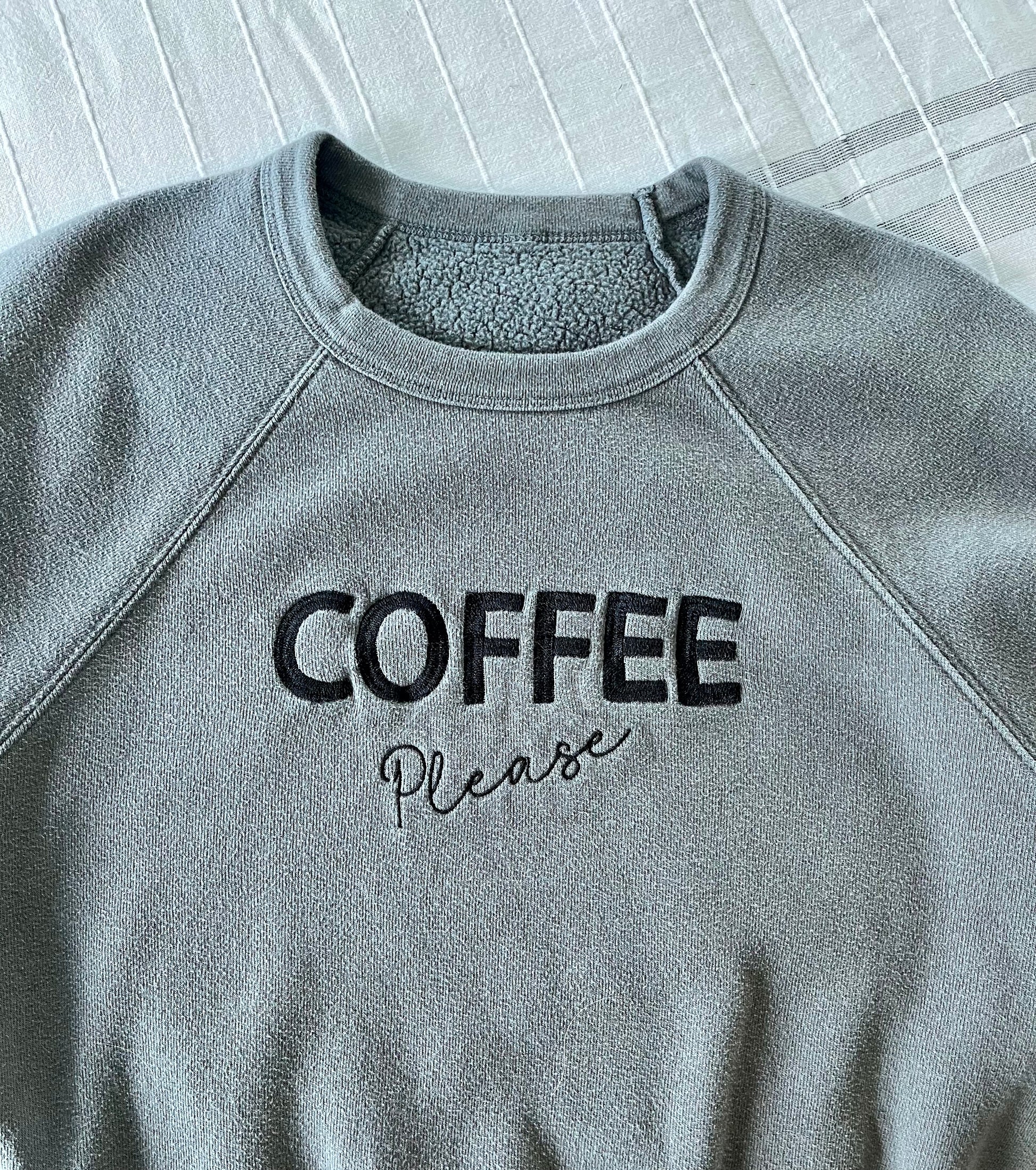 Coffee Please Embroidered Sweatshirt Bella + Canvas